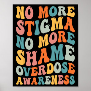 Póster No Más Estigma No Más Vergüenza Adicción Sobredosi