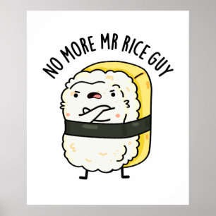 Póster No más Sr. Rice Guy Cute Sushi Pun