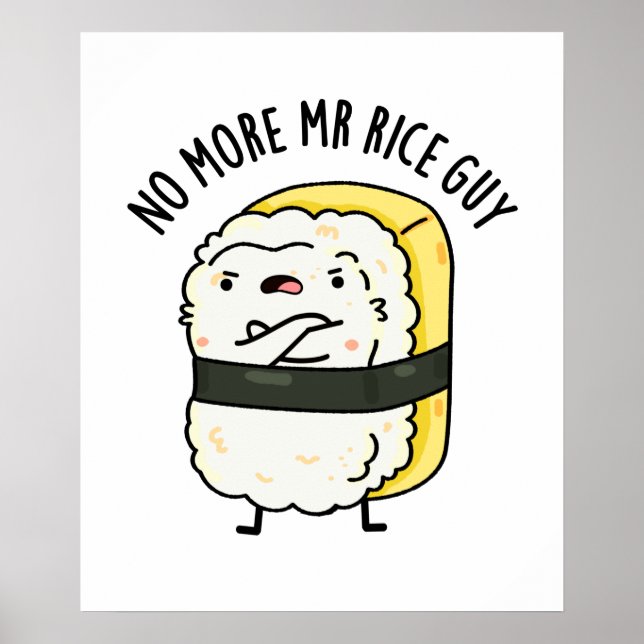 Póster No más Sr. Rice Guy Cute Sushi Pun (Frente)