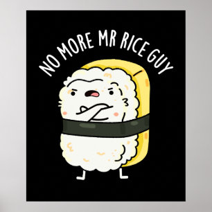 Póster No Más Sr Rice Guy Funny Sushi Pun Dark BG