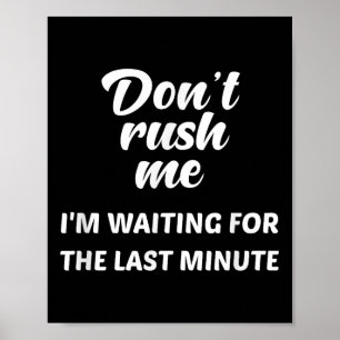 Póster No me apresures, estoy esperando el último minuto