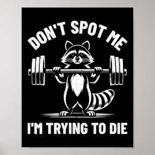 Póster No me ayudes, estoy tratando de morir levantando p