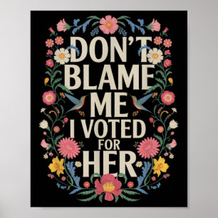 Póster No Me Culpen De Haber Votado Por Votar En Contra D