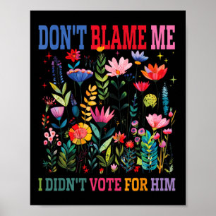 Póster No Me Culpen No Voté Por Él Sutil Anti