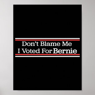 Póster No Me Culpen Yo Vote Por Bernie Sanders