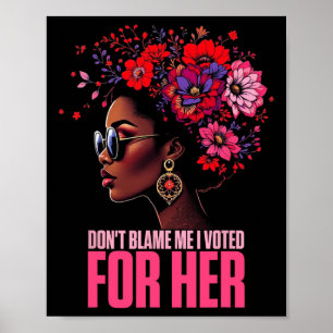 Póster No Me Culpen Yo Vote Por Ella Mujer Negra Fuerte