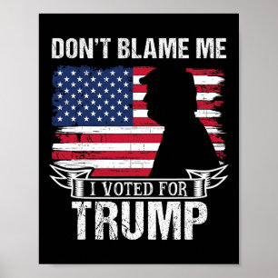 Póster No Me Culpes Voté Por Trump Retro Vintage Ame