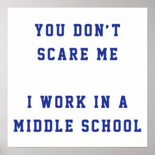 Póster No me das miedo, trabajo en una escuela intermedia