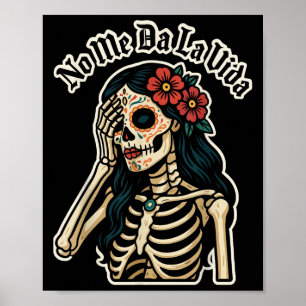 Póster No me des la vida azúcar calavera humor cita diver