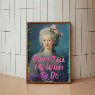 Póster No me digas qué le hago a Marie Antoinette Wall Ar