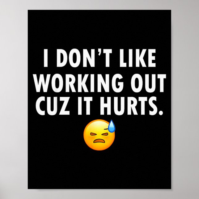 Póster No Me Gusta Hacer Ejercicio Porque Duele  (Frente)