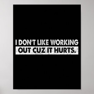 Póster No Me Gusta Hacer Ejercicio Porque Duele _4