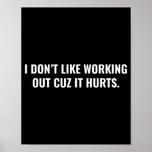 Póster No Me Gusta Hacer Ejercicio Porque Duele Camiseta