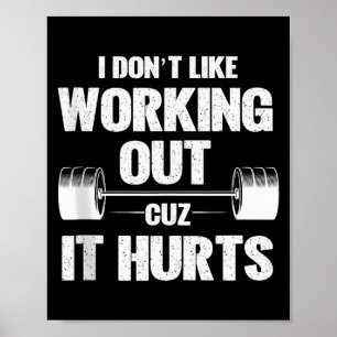 Póster No Me Gusta Hacer Ejercicio Porque Duele Camiseta 