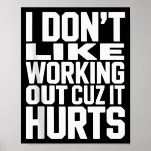 Póster No Me Gusta Hacer Ejercicio Porque Duele Camiseta 