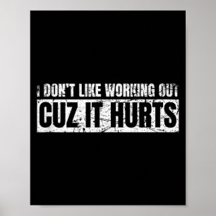 Póster No Me Gusta Hacer Ejercicio Porque Duele Camiseta