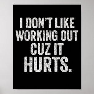 Póster No Me Gusta Hacer Ejercicio Porque Duele Divertido