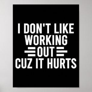 Póster No Me Gusta Hacer Ejercicio Porque Duele Divertido