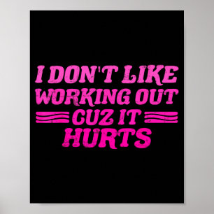 Póster No Me Gusta Hacer Ejercicio Porque Duele Divertido