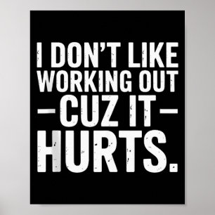 Póster No Me Gusta Hacer Ejercicio Porque Duele Divertido