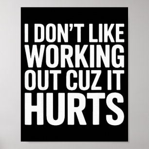 Póster No Me Gusta Hacer Ejercicio Porque Duele Ejercicio