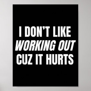 Póster No Me Gusta Hacer Ejercicio Porque Duele Fitness G