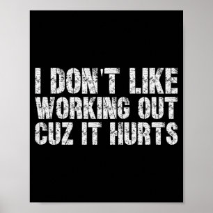 Póster No Me Gusta Hacer Ejercicio Porque Duele Gimnasio 