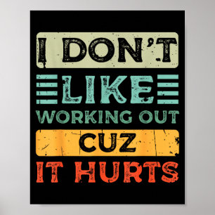 Póster No Me Gusta Hacer Ejercicio Porque Duele Gimnasio 