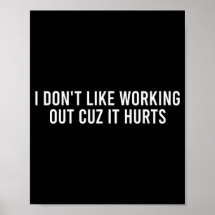 Póster No Me Gusta Hacer Ejercicio Porque Duele Gimnasio