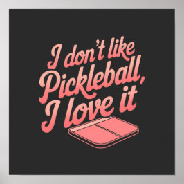 Póster No Me Gusta Pickleball, Lo Amo