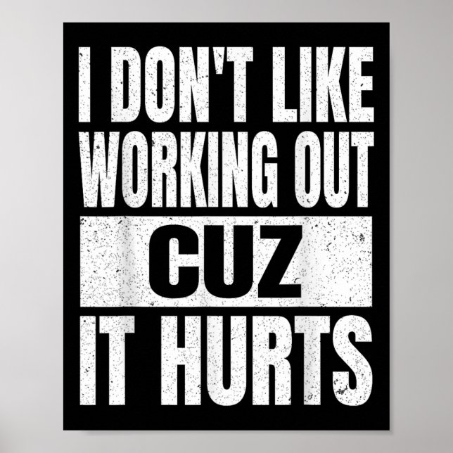 Póster No me gusta trabajar porque duele el gimnasio de s (Frente)