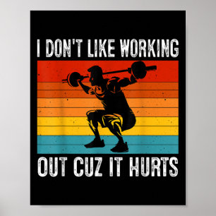 Póster No me gusta trabajar porque me duele la gracia Wor