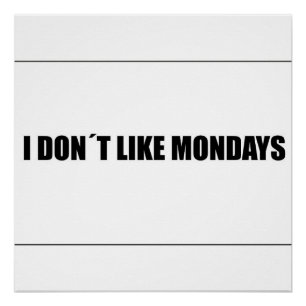 Póster No me gustan los lunes