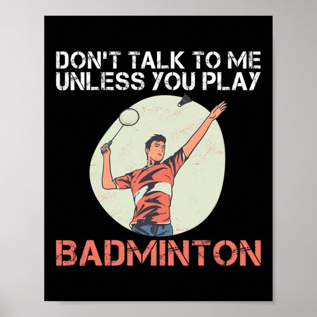Póster No Me Hables A Menos Que Juegues A Badminton (Frente)