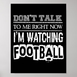 Póster No me hables ahora mismo estoy viendo fútbol -