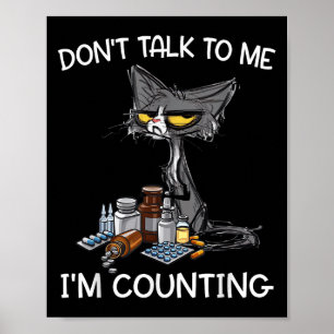 Póster No me hables, estoy contando la farmacia del gato 