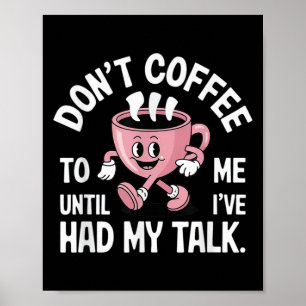 Póster No me hables hasta que haya tenido un café gracios