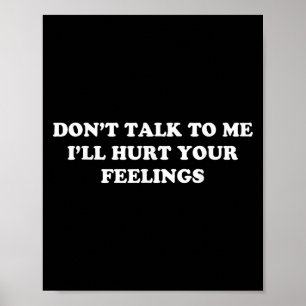 Póster No me hables, heriré tus sentimientos, Graciosa Sa