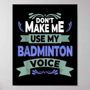 Póster No me hagan usar mi voz de Badminton - Badminton P