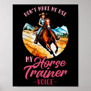 Póster No me hagan usar mi voz de entrenador de caballos 