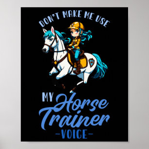 Póster No me hagan usar mi voz de entrenador de caballos 