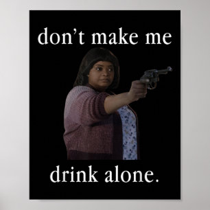 Póster No me hagas beber solo la camiseta del día de la m