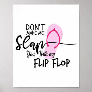 Póster No Me Hagas Golpearte Con Mi Chancla Divertida Muj