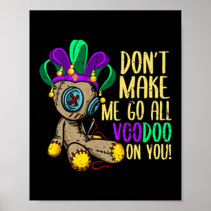 Póster No me hagas ir a toda la muñeca vudú mardi gras