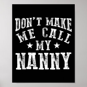 Póster No me hagas llamar a mi abuela niñera divertida Gr