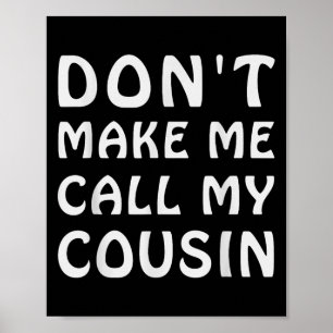 Póster No me hagas llamar a mi primo Funny Cousins Crew S