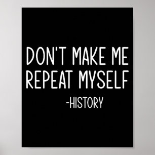 Póster No me hagas repetirme -historia, Divertido, Sarcas