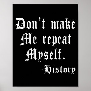 Póster No Me Hagas Repetirme Profesor De Historia Diverti