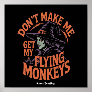 Póster No Me Hagas Sacar A Mis Monos Voladores Bruja Dive