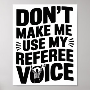Póster No me hagas usar mi voz de árbitro, árbitro arbitr
